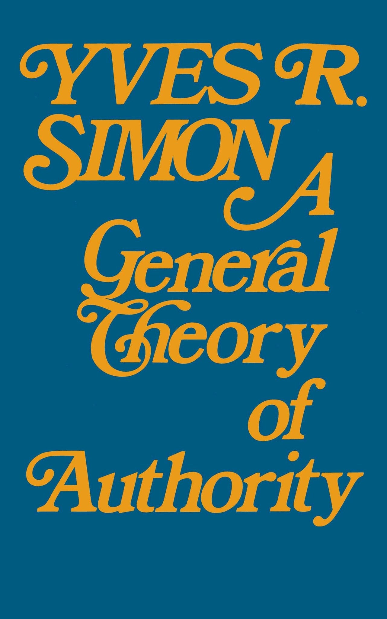 Cover image for A General Theory of Authority ISBN 9780268005313
